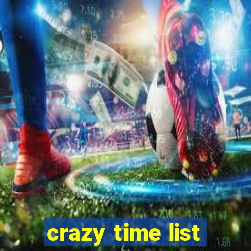 crazy time list